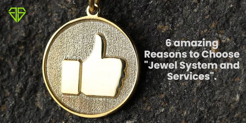 Jewel System and Services